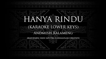 Hanya Rindu (Karaoke Lower Keys) Andmesh Kamaleng