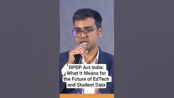 DPDP Act India: What It Means for the Future of EdTech and Student Data