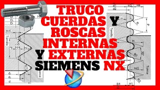 ✅Cómo hacer MEJORES CUERDAS Y ROSCAS INTERNAS Y EXTERNAS utilizando NX 11- Tornillos✅100% UTIL✅