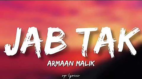 🎤Armaan Malik - Jab Tak Full Lyrics Song | M.S. Dhoni | Sushant S , Kiara A |