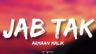 🎤Armaan Malik - Jab Tak Full Lyrics Song | M.S. Dhoni | Sushant S , Kiara A |