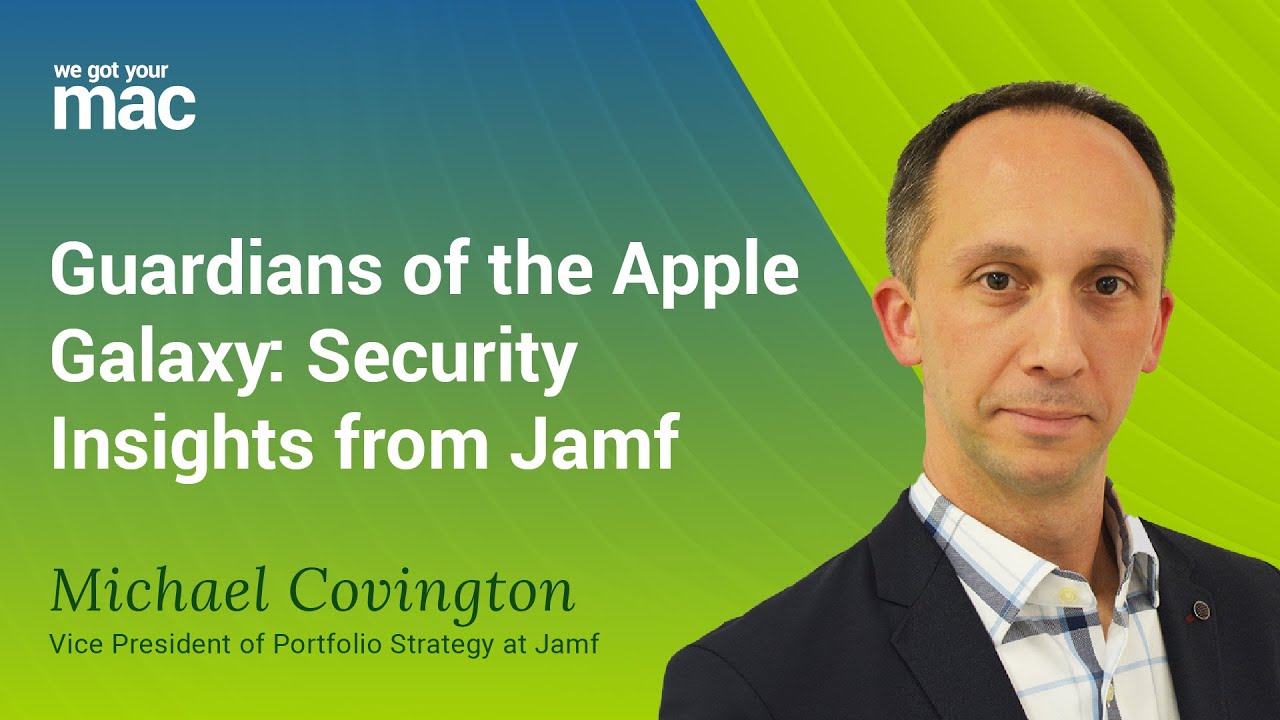Guardians of the Apple Galaxy: Security Insights from Jamf