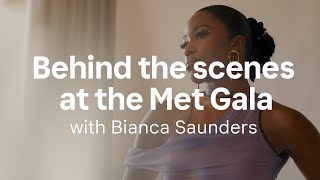 Behind The Scenes at the Met Gala with Bianca Saunders @KlarnaOfficial
