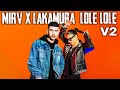 MIRV LOLE LOLE V2 Ft LAKAMURA NWITA Cover MIRV LOLE LOLE V2 Ft LAKAMURA NWITA Cover