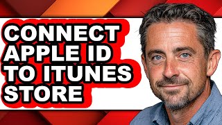 How to Connect Apple Id to Itunes Store (full Guide)