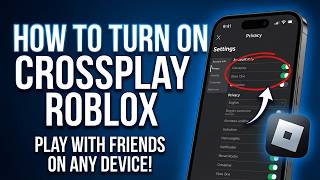 How to Turn On Crossplay on Roblox (2026 PC & Console Guide)