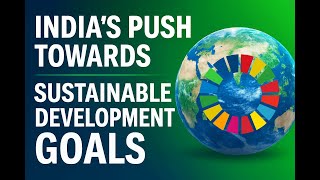 India’s SDG Leap 🌍 | Real Progress, Challenges &amp; 2026 Roadmap Explained