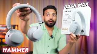 Hammer Bash Max || Best Wireless Headphones In 2023 ??