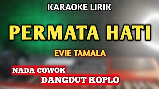 PERMATA HATI KARAOKE KOPLO NADA COWOK PRIA