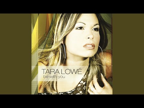 Tara Lowé — Be With You (Extended Mix)