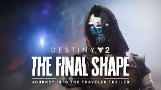 Destiny 2: The Final Shape | Journey into The Traveler Trailer [UK]