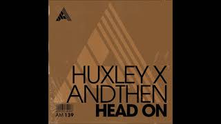 Huxley x AndThen - Head On (Extended Mix) [ADESSO MUSIC]