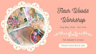 Fleur Woods Textile Collage Workshop May 2026 PART 1