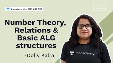 Number Theory, Relations & Basic ALG structures| CSIR 2021| Mathematics| Dolly Kalra| Unacademy csir