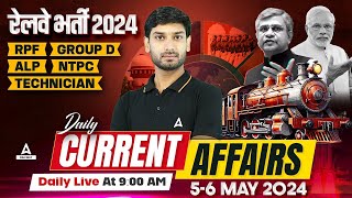 5-6 May Current Affairs 2024 | Railway Current Affairs 2024 | Current Affairs by Ashutosh Sir