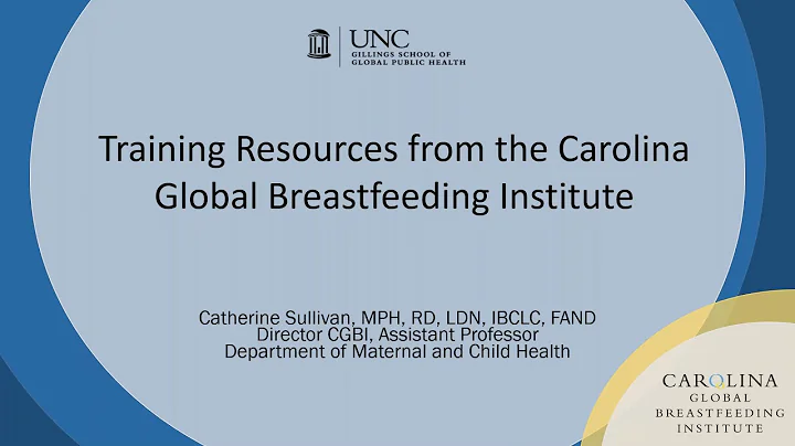 2020-02-11 CDC-USBC Series: Training Resources from the Carolina Global Breastfeeding Institute