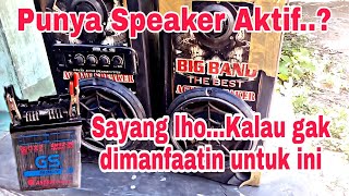 Punya Speaker Aktif Di Rumah?..Manfaatkan Juga Untuk Charger Aki Motor Dan Mobil
