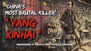 Fall Asleep To ENTIRE Story of YANG XINHAI - China’s Brutal Serial Killer | True Crime Documentary 