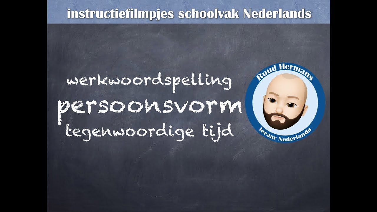 Werkwoordspelling: persoonsvorm tegenwoordige tijd (PV TT)