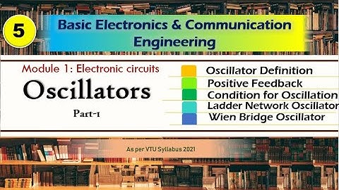 M1 L5 | Oscillators : R C phase shift oscillator and Wien Bridge Oscillator