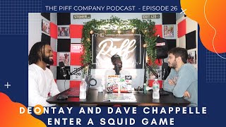Deontay Wilder, Dave Chappelle, Squid Game | The Piff Company Podcast | Episode 26