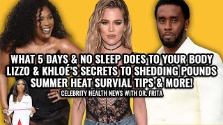 P Diddy Verdict Exposes 5 Days-No Sleep | Lizzo & Khloé’s Weight Loss Secrets | Celeb Health News