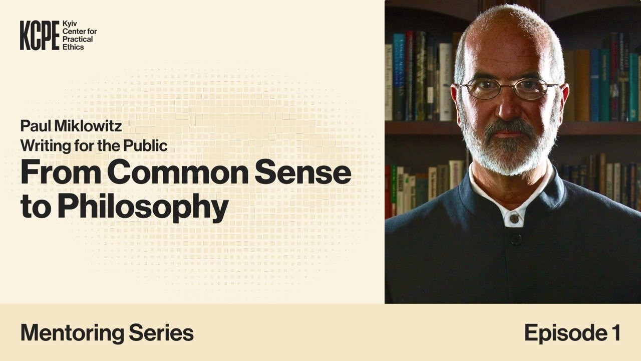 KCPE Mentoring Series #1: From Common Sense to Philosophy — Paul ...