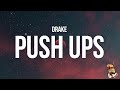 Drake - Push Ups (Lyrics) "drop and gimme 50"