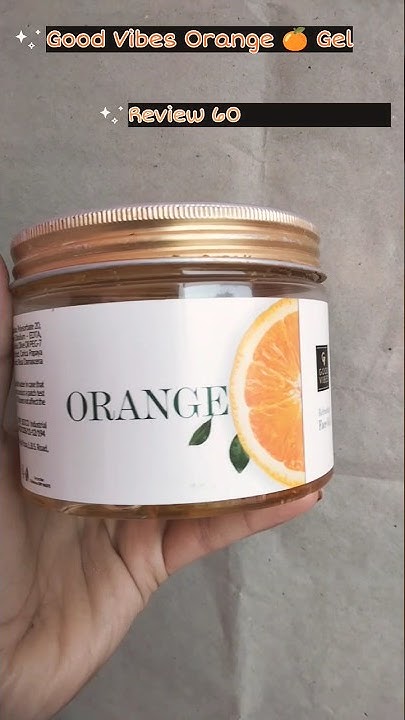 Good Vibes Orange Gel shorts ytshorts skincare goodvibes YouTube good-vibes-orange-gel-shorts-ytshorts-skincare-goodvibes-youtube