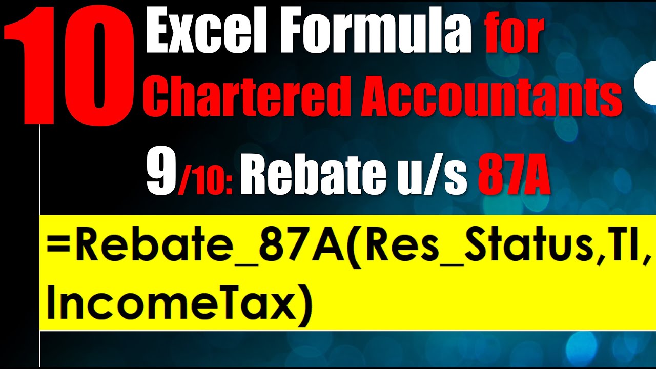 excel-formula-to-calculation-income-tax-rebate-u-s-87a-youtube