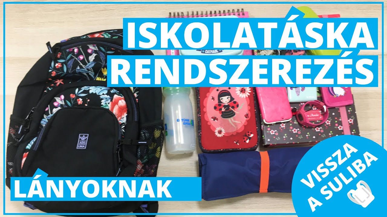 Vissza a suliba 2019 | Iskolatáska rendszerezés felsős lányoknak!