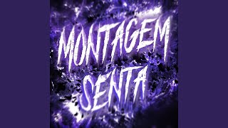 Montagem Senta slowed