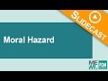 Economics 101: Moral Hazard - YouTube