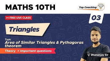 Triangles | Class 10 Maths Chapter 6 | Part 3 | Area of Similar Triangles and Pythagoras theorem