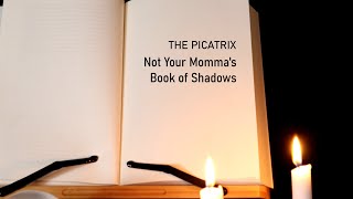 The Picatrix: Not Your Momma's Book of Shadows