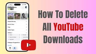 How To Delete All YouTube Downloads At Once