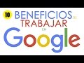 Google 10 beneficios de empleados