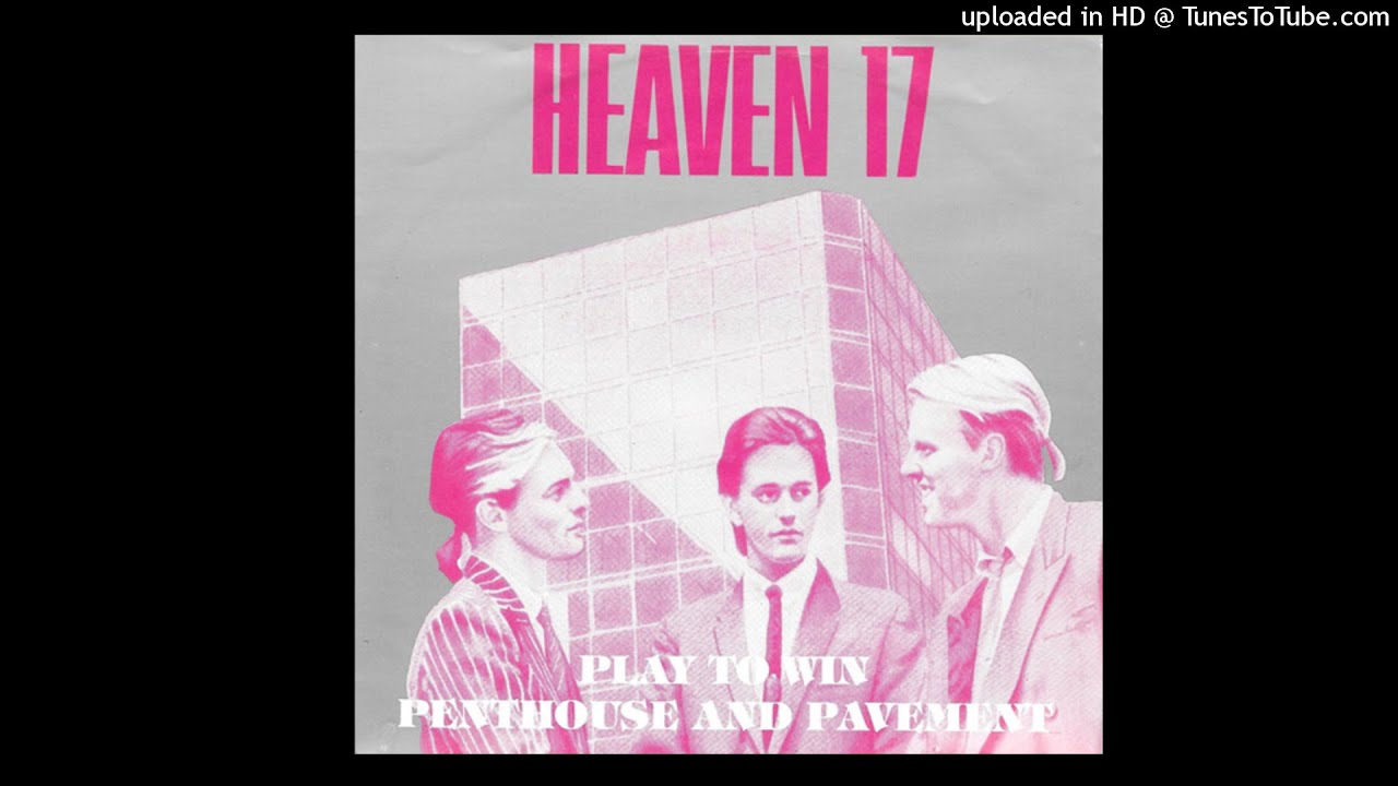 Heaven 17 ‎– Penthouse And Pavement 1981 - YouTube