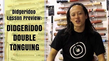 Didgeridoo double tonguing - Didgeridoo Lesson Preview