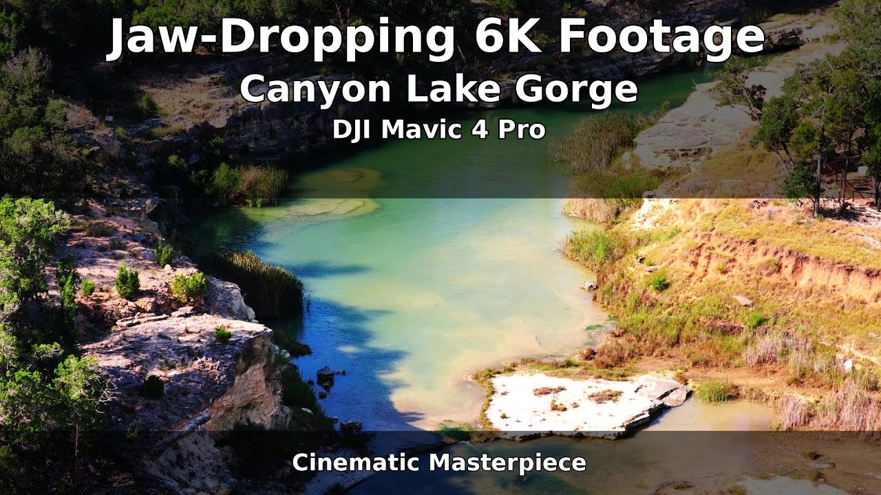 Jaw‑Dropping Canyon Lake Gorge in 6K – DJI Mavic 4 Pro Cinematic ...