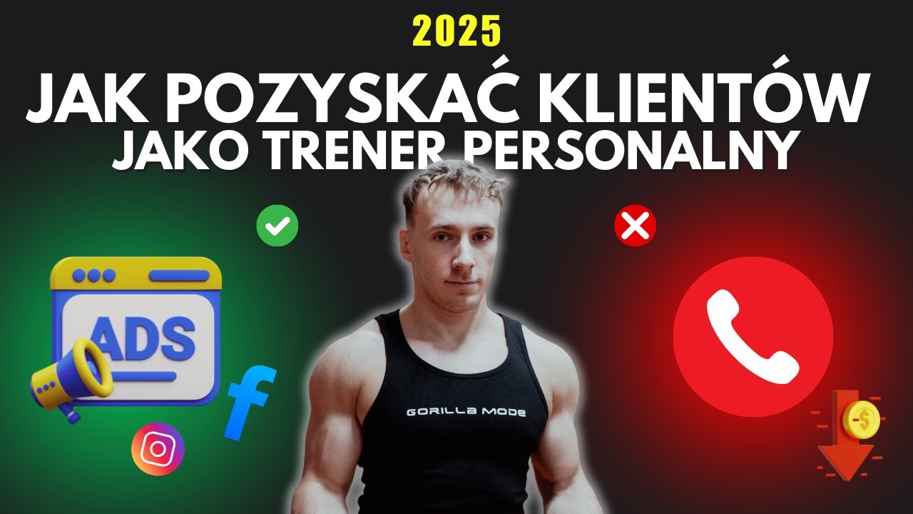 Jak pozyskać klientów jako Trener Personalny w 2025?
