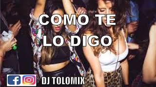 COMO TE LO DIGO ✘ COMANCHE ✘ DJ TOLOMIX RMX