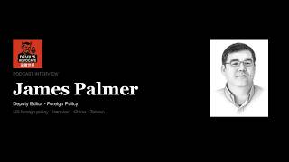 EP 74 James Palmer on Trump foreign policy - China - Taiwan
