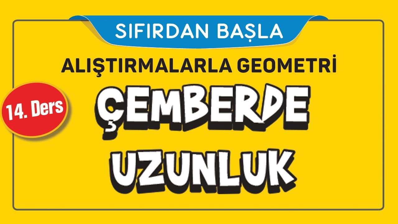 ÇEMBERDE UZUNLUK (14/16) | ALIŞTIRMALARLA GEOMETRİ | ŞENOL HOCA
