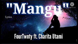 FourTwnty feat Charita Utami - 'Mangu' lyrics