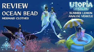 Review Ocean Bead (Mermaid Clothes) & Summer Lemon (Analog Vehicle) | Utopia Origin ❤‍