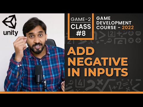 Game #2 Class #08 Add Negative in Inputs | Unity3d Game Development Course