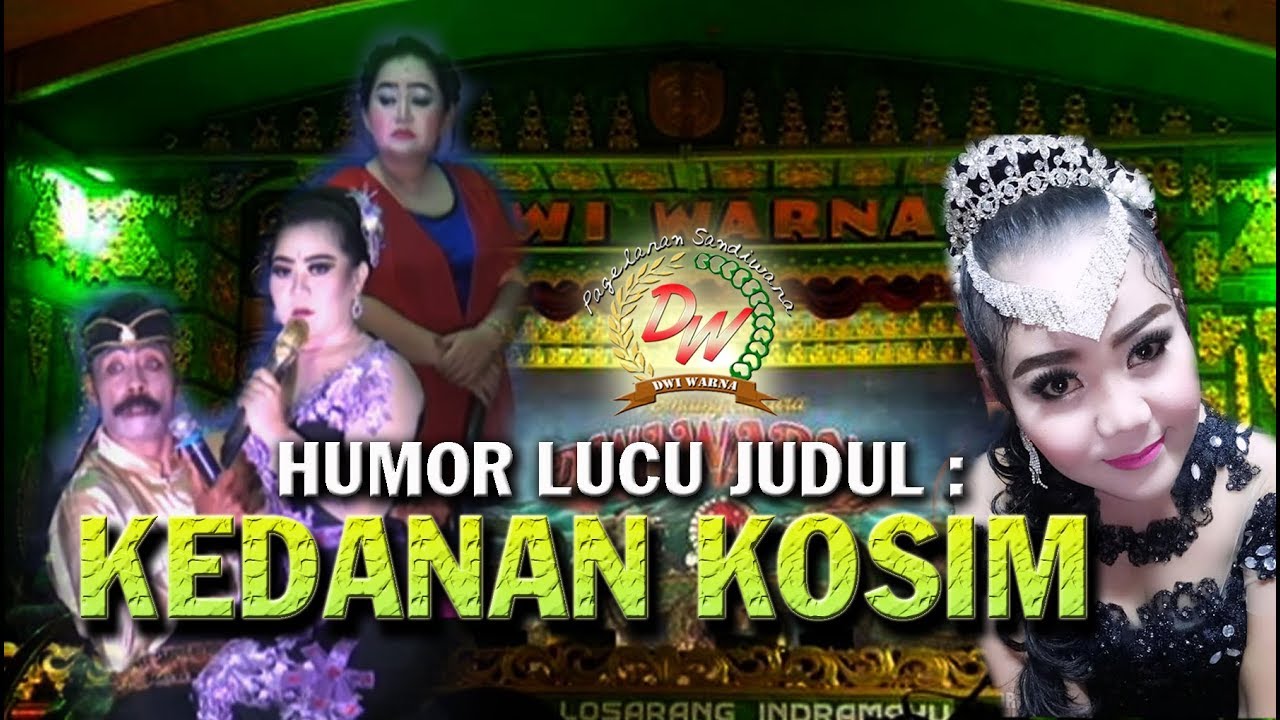 KEDANAN KOSIM (PELAKOR CANTIK) HUMOR KOCAK SANDIWARA DWI WARNA 2019