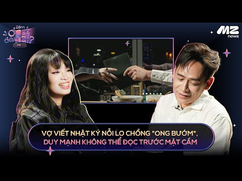DUY MẠNH ÁY NÁY VÌ ĐỂ VỢ LO MÌNH "ONG BƯỚM", KHÔNG DÁM ĐỌC NHẬT KÝ TRƯỚC MẶT CON GÁI | Ở ĐÂY CÓ AI?