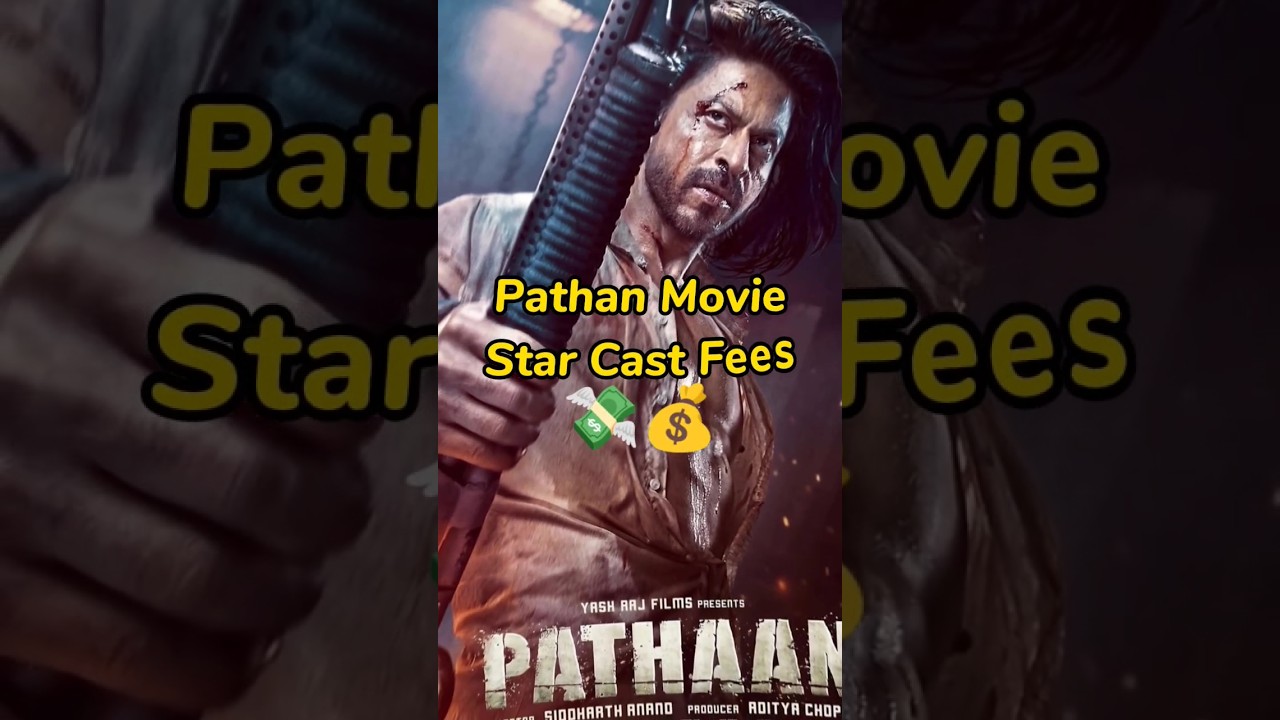 Pathan Movie Star Cast Fees // Pathan Movie Characters income 